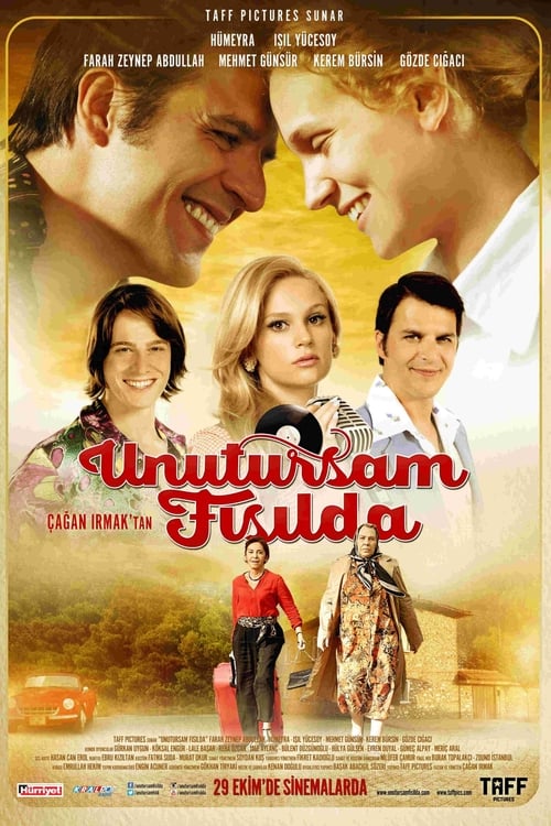 مشاهدة فيلم اهمسي لي ان نسيت Unutursam Fısılda مترجم قصة عشق الاصلي